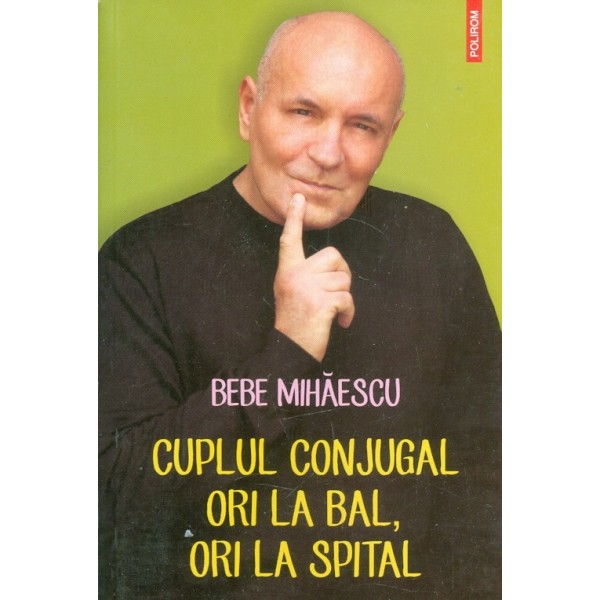 Cuplul conjugal, ori la bal, ori la spital