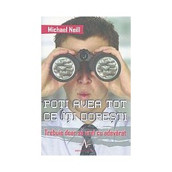 Poti avea tot ce iti doresti