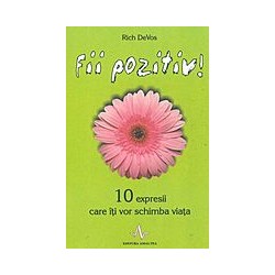 Fii pozitiv! - 10 expresii...
