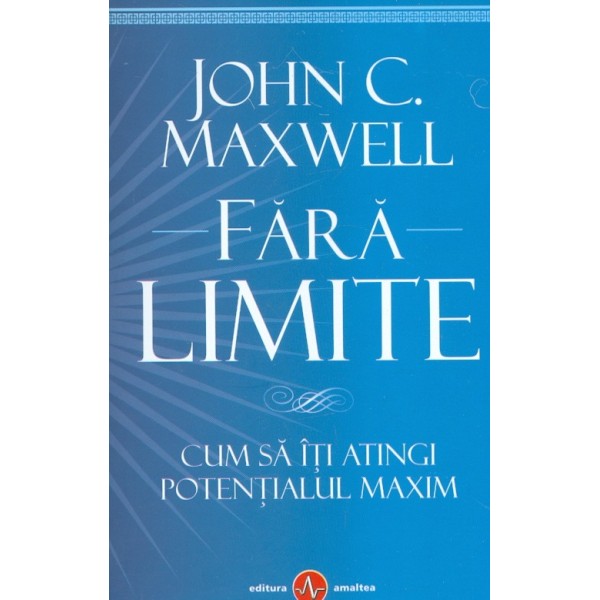 Fara limite. Cum sa iti atingi potentialul maxim