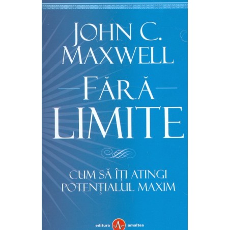 Fara limite. Cum sa iti...