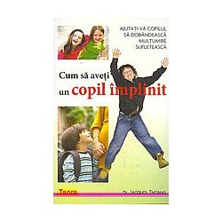 Cum sa aveti un copil implinit