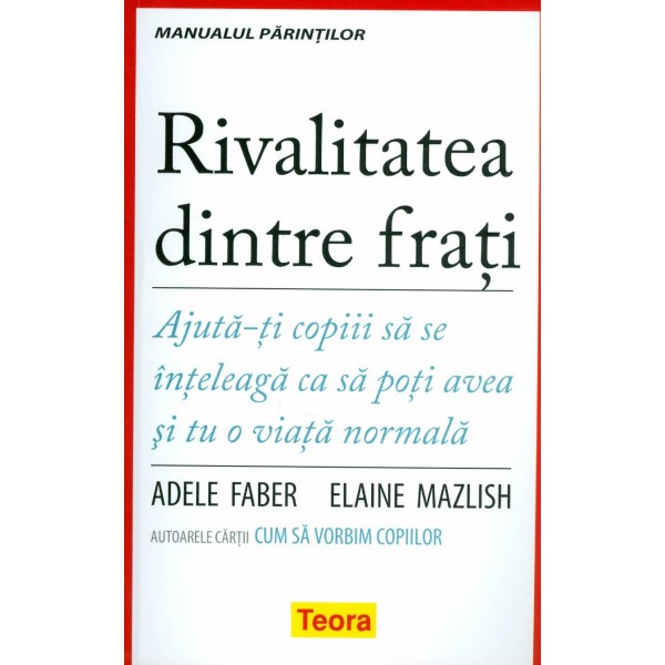 Rivalitatea dintre frati. Ajuta-ti copiii sa se inteleaga ca sa poti avea si tu o viata normala
