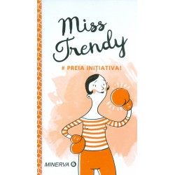 Miss Trendy - Preia initiativa