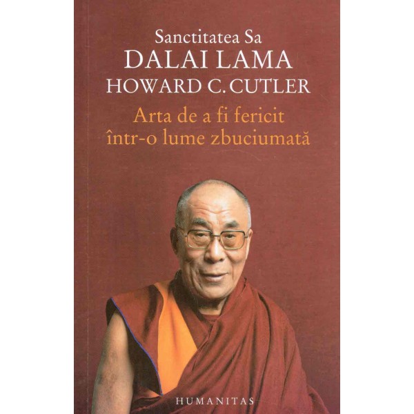 Arta de a fi fericit intr-o lume zbuciumata