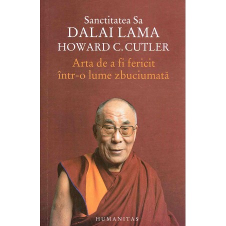 Arta de a fi fericit intr-o...