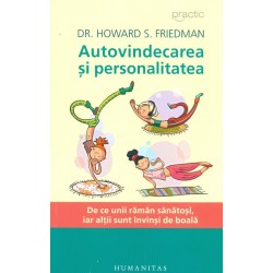 Autovindecarea si personalitatea. De ce unii raman sanatosi, iar altii sunt invinsi de boala