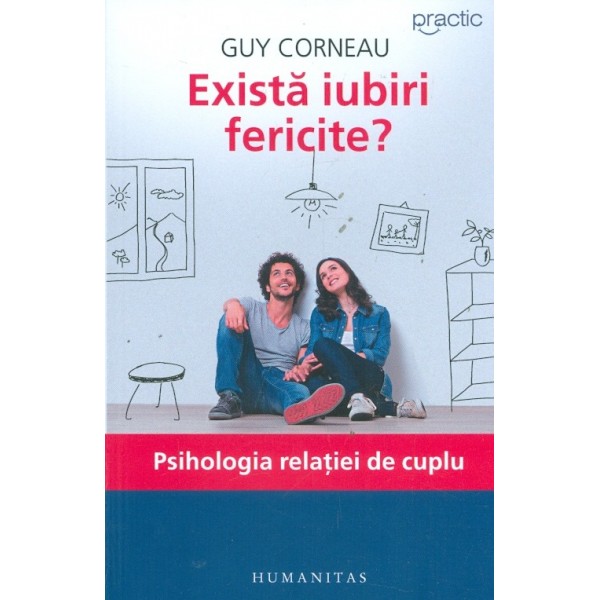 Exista iubiri fericite? Psihologia relatiei de cuplu