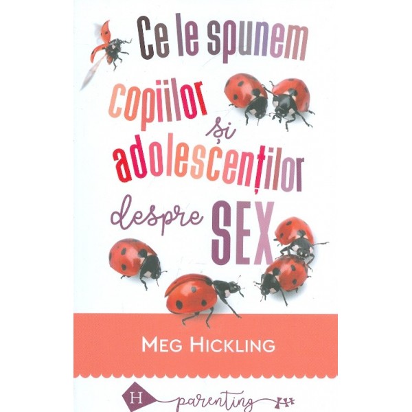 Ce le spunem copiilor si adolescentilor despre sex