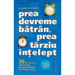 Prea devreme batran, prea...