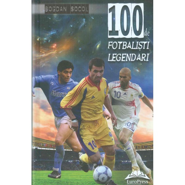 100 de fotbalisti legendari