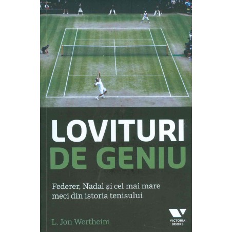 Lovituri de geniu. Federer,...