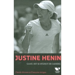 Justine Henin. Game, set si sfarsit de cariera