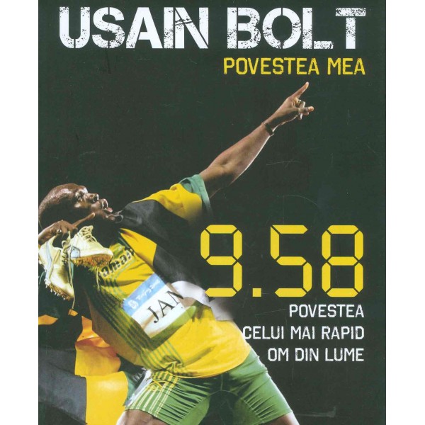 Usain Bolt - 9.58: Povestea celui mai rapid om din lume