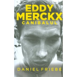 Eddy Merckx. Canibalul