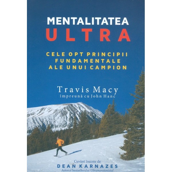 Mentalitatea ultra. Cele opt principii fundamentale ale unui campion