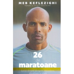 26 de maratoane. Lectii...