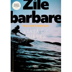 Zile barbare. Viata de surfer