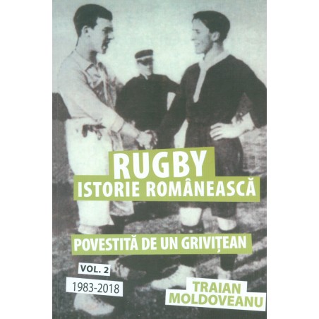 Rugby - Istorie romaneasca,...