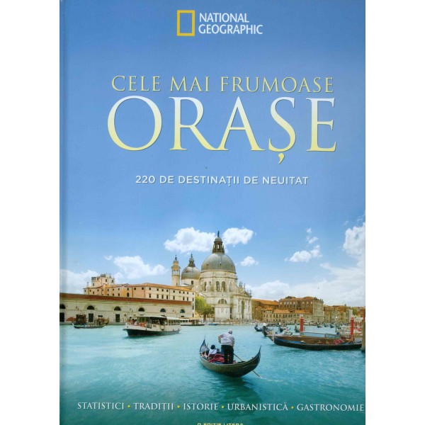 Cele mai frumoase orase: 220 de destinatii de neuitat