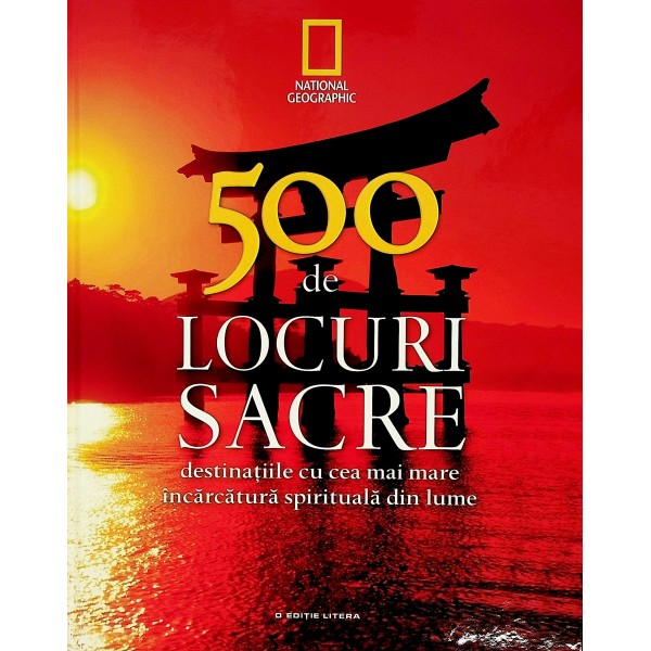 500 de locuri sacre, vol. I -  Destinatiile cu cea mai mare incarcatura spirituala din lume
