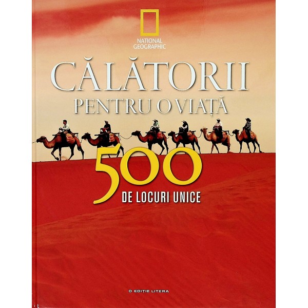 Calatorii pentru o viata, vol. II - 500 de locuri unice