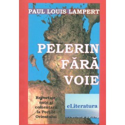 Pelerin fara voie:...
