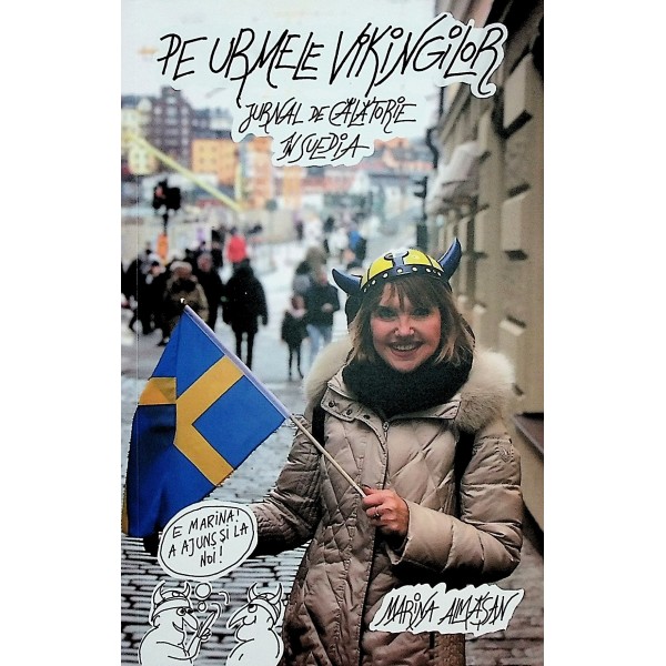 Pe urmele vikingilor. Jurnal de calatorie in Suedia