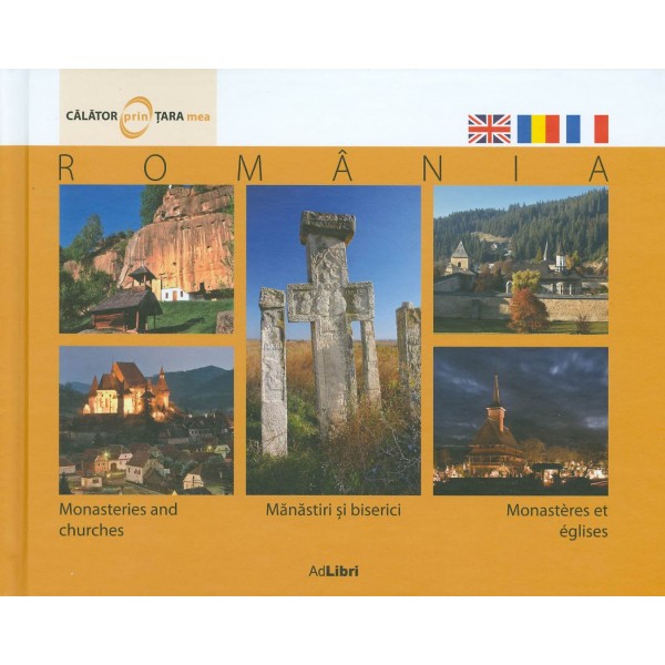 Romania - Manastiri si biserici. Editie trilingva