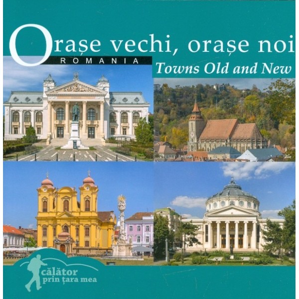 Orase vechi, orase noi. Editie bilingva