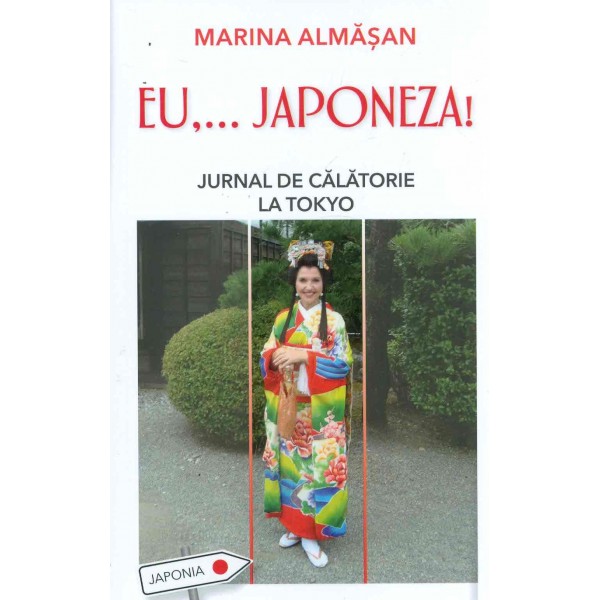 Eu,... Japoneza! Jurnal de calatorie la Tokyo