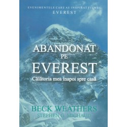 Abandonat pe Everest. Calatoria mea inapoi spre casa