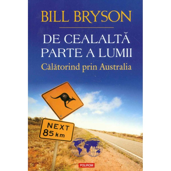 De cealalta parte a lumii. Calatorind prin Australia