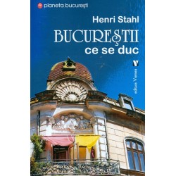Bucurestii ce se duc