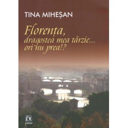 Florenta, dragostea mea...