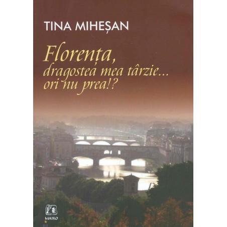 Florenta, dragostea mea...