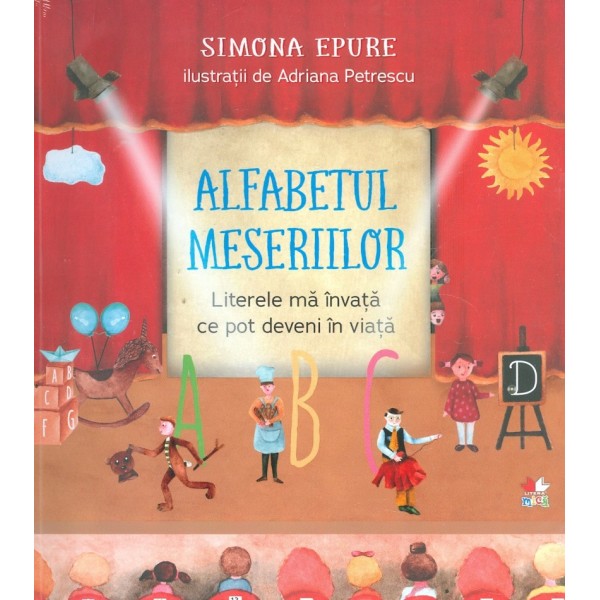 Alfabetul meseriilor. Literele ma invata ce pot devenii in viata