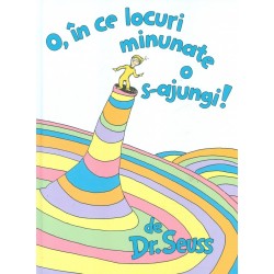 O, in ce locuri minunate o...