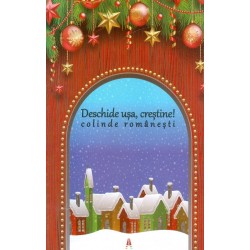 Deschide usa, crestine! Colinde romanesti
