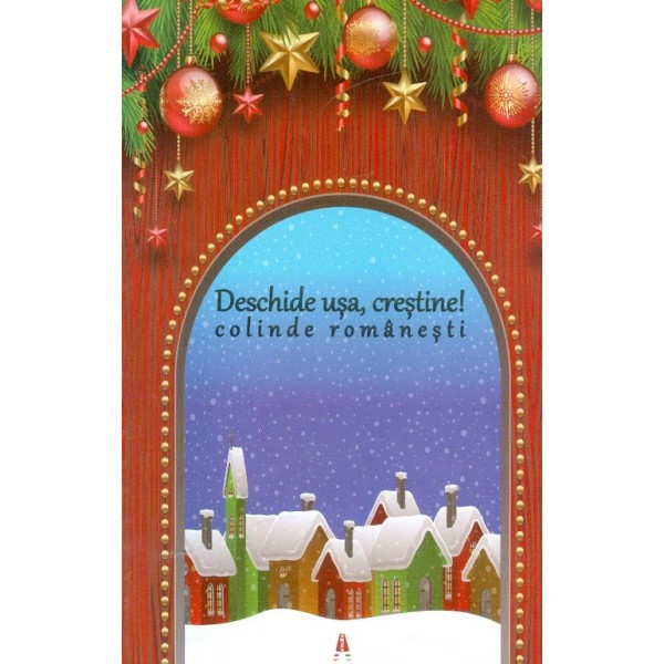 Deschide usa, crestine! Colinde romanesti