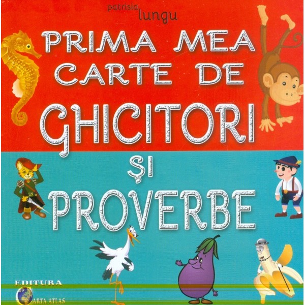Prima mea carte de ghicitori si proverbe