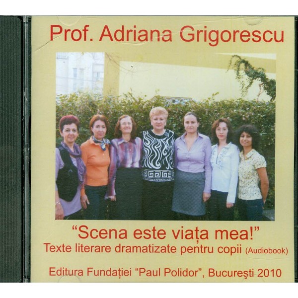 Scena este viata mea - Texte literare dramatizate pentru copii, CD-Rom