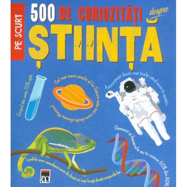 500 de curiozitati despre stiinta