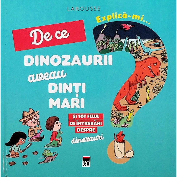 Explicam... De ce dinozaurii aveau dintii mari, si tot felul de intrebari despre dinozauri