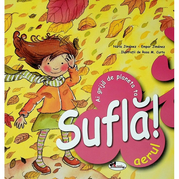 Sufla! Aerul - Ai grija de planeta ta