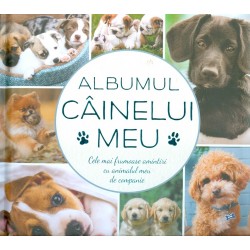 Albumul cainelui meu. Cele mai frumoase amintiri cu animalul meu de companie