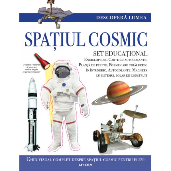 Spatiul cosmic - Set educational. Enciclopedie, carte cu autocolante, plansa de perete, forme care stralucesc in intuneric, auto