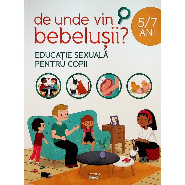 De unde vin bebelusii? Educatie sexuala pentru copii 5/7 ani