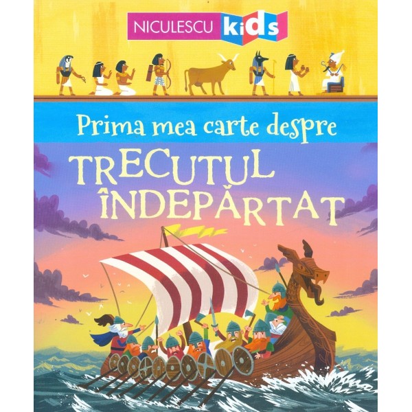 Prima mea carte despre trecutul indepartat