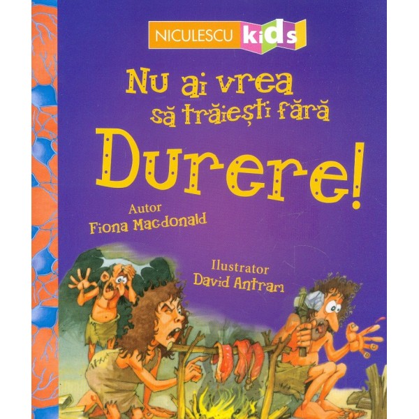 Nu ai vrea sa traiesti fara durere!